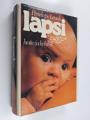 Penelope Leach : Lapsi : hoito ja kehitys
