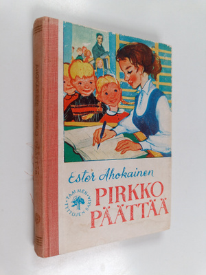 Ester Ahokainen : Pirkko päättää