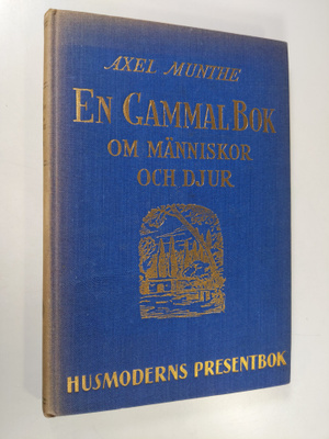 Axel Munthe : En gammal bok om människor och djur - del II