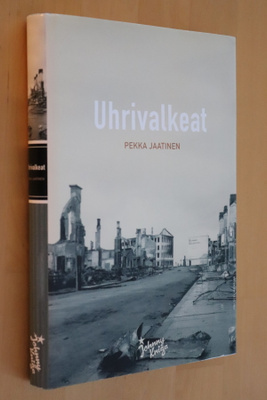 Pekka Jaatinen : Uhrivalkeat ( 1.p. 2005 )