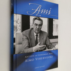Seppo Satamo : Ami : aatteen ja toiminnan mies : Aimo Vih... - pikkukuva 1