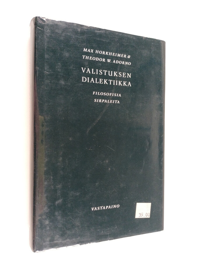 Max Horkheimer : Valistuksen dialektiikka : filosofisia s...