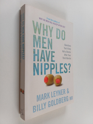 Mark Leyner : Why Do Men Have Nipples?: Things Youd Only ...