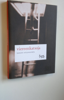 Sakari Kirjavainen : Viereenkatsoja