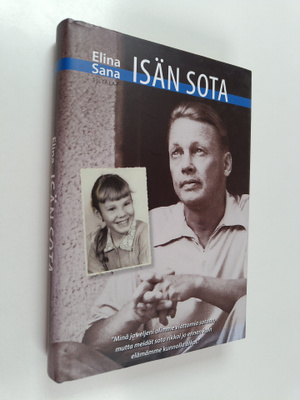 Elina Sana : Isän sota (signeerattu)