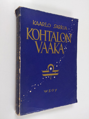 Kaarlo Sarkia : Kohtalon vaaka : runoja