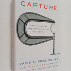 David A. Kessler, M.D. : Capture : Unraveling the Mystery... - pikkukuva 1