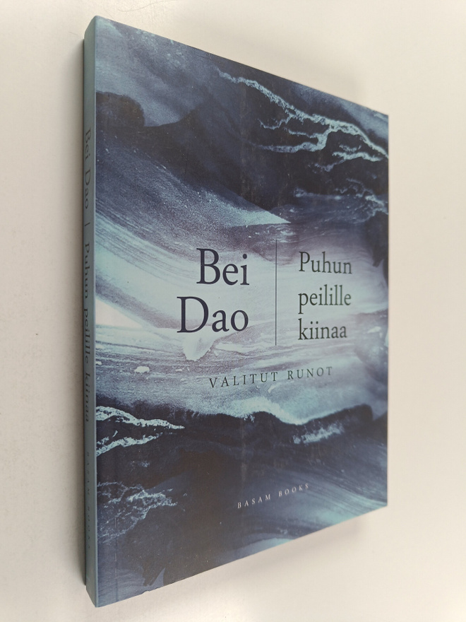 Bei Dao : Puhun peilille kiinaa : valitut runot