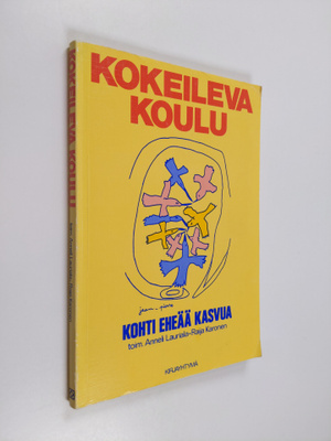 Raija ym. (toim.) Karonen : Kokeileva koulu : kohti eheää...