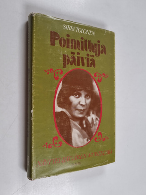 Sirpa Tolonen : Poimittuja päiviä : nuoren näyttelijättär...