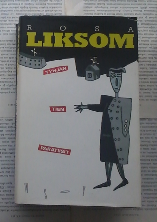 Rosa Liksom - Tyhjän tien paratiisit (sid.)