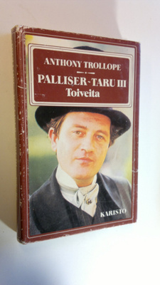 Anthony Trollope : Palliser-taru 3, Toiveita