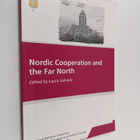 Nordic cooperation and the far north - Thirteenth Suomenl... - pikkukuva 1