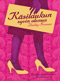 Hadley Freeman: Käsilaukun syvin olemus - 1p. -09