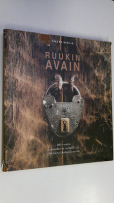 Niklas Herlin : Ruukin avain : 400 vuotta suomalaista met...