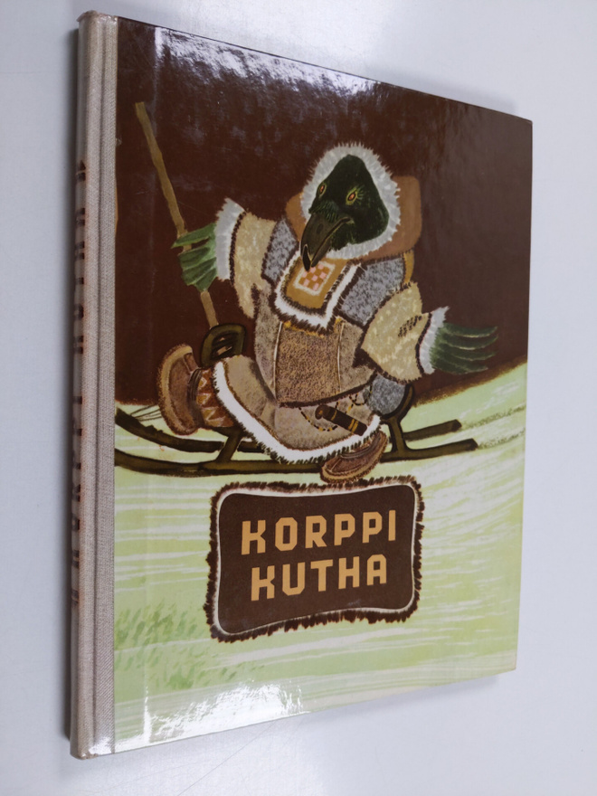 Korppi Kutha : pohjoisten kansojen satuja