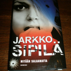 Sipilä Jarkko : Mitään salaamatta SID - pikkukuva 1