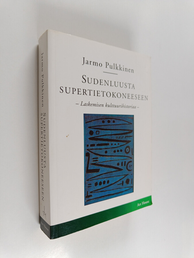 Jarmo Pulkkinen : Sudenluusta supertietokoneeseen - Laske...