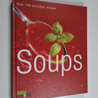 Britta Reichel : Soups : over 100 delicious recipes - pikkukuva 1