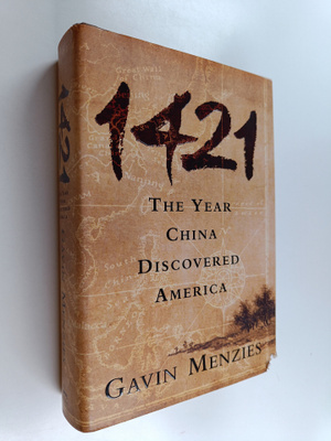 Gavin Menzies : 1421 : the year China discovered America
