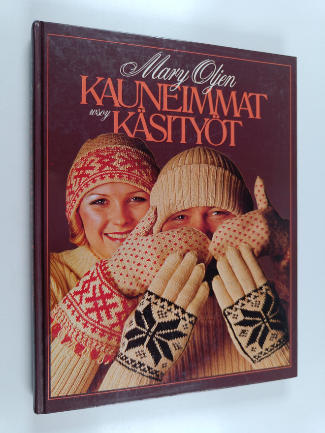 Mary Olki : Mary Oljen kauneimmat käsityöt