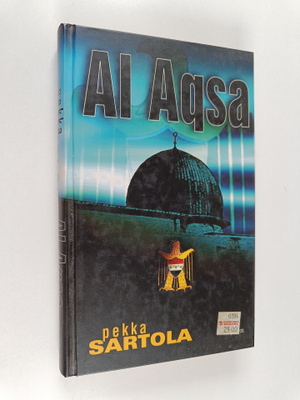 Pekka Sartola : Al Aqsa : toimintaromaani Lähi-Idästä