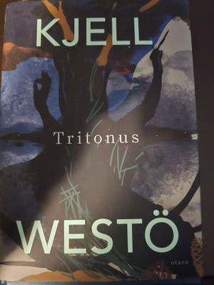 Kjell Westö: Tritonus 1.p