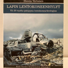 Hannu Valtonen: Lapin lentokoneenhylyt - pikkukuva 1