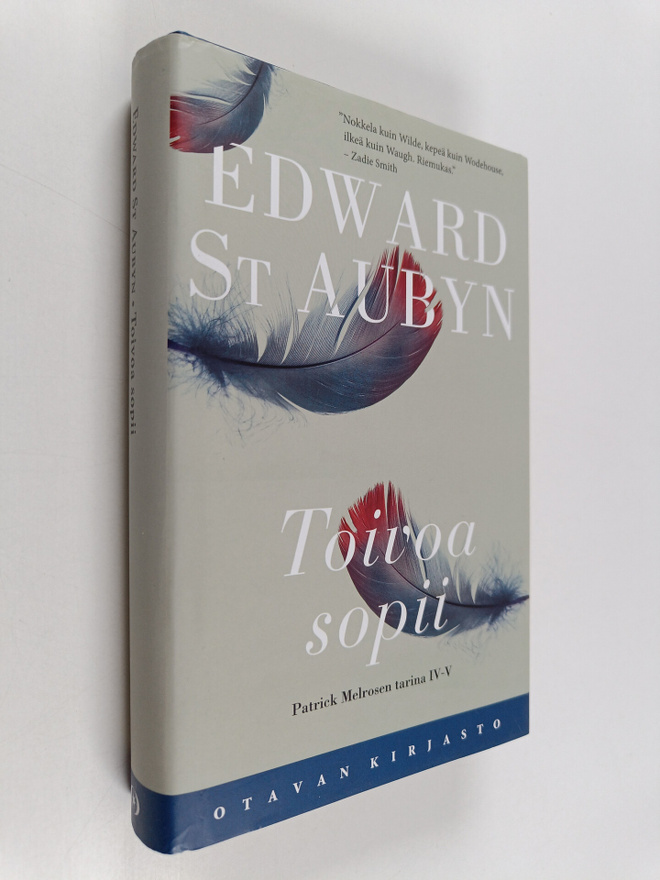 Edward St Aubyn : Toivoa sopii : Patrick Melrosen tarina ...