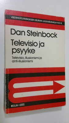 Dan Steinbock : Televisio ja psyyke : televisiosuhde, ill...