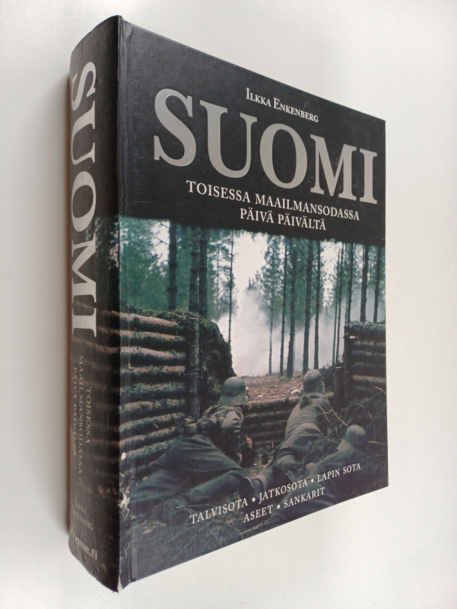 Ilkka Enkenberg : Suomi toisessa maailmansodassa päivä pä...
