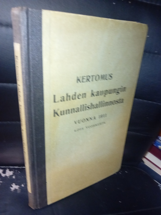 Kertomus Lahden kaupungin kunnallishallinnosta 1911