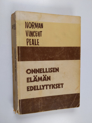 Norman Vincent Peale : Onnellisen elämän edellytykset