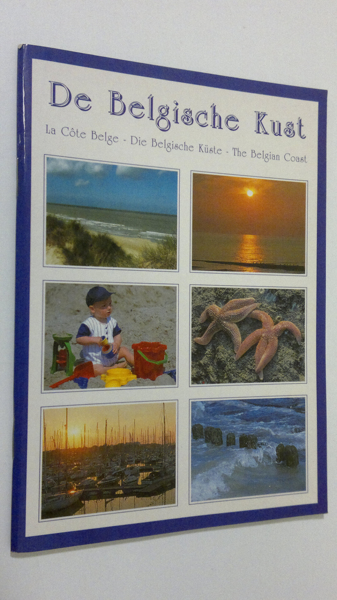 De Belgische Kust = La Cote Belge = Die Belgische Kuste =...