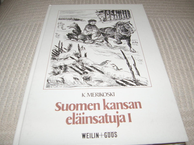 K. Merikoski Suomen kansan eläinsatuja I