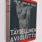 Theodor Hendrik van de Velde : Täydellinen avioliitto : S... - pikkukuva 1