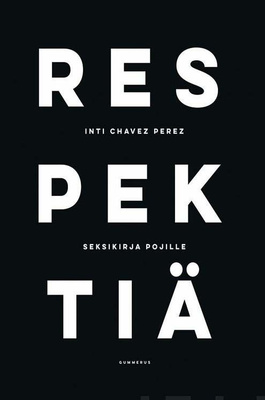 Inti Chavez Perez: Respektiä