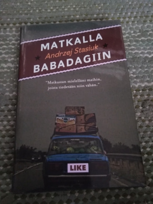 Andrzej Stasiuk: Matkalla Babadagiin
