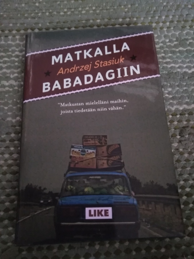 Andrzej Stasiuk: Matkalla Babadagiin