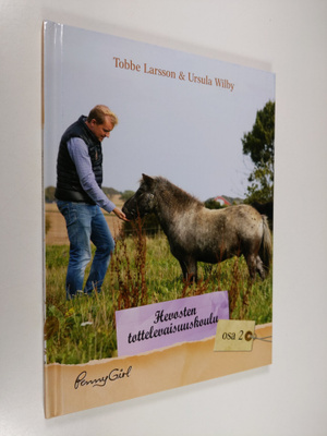 Tobbe Larsson : Hevosten tottelevaisuuskoulu Osa 2