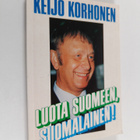 Keijo Korhonen : Luota Suomeen, suomalainen! - pikkukuva 1