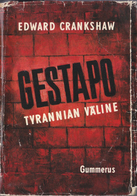 Edward Crankshaw: GESTAPO - Tyrannian väline (Gummerus 1961)