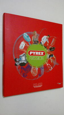 Pyrex Passion 1915-2015 : the history of 100 years of a m...