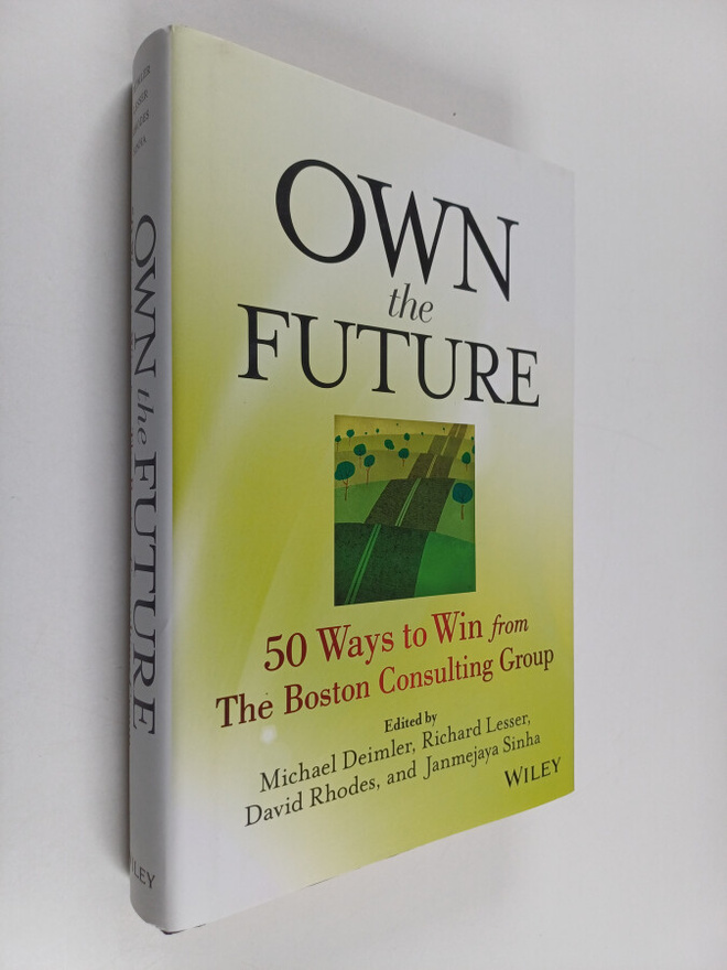 David Rhodes ym. : Own the Future : 50 Ways to Win from T...