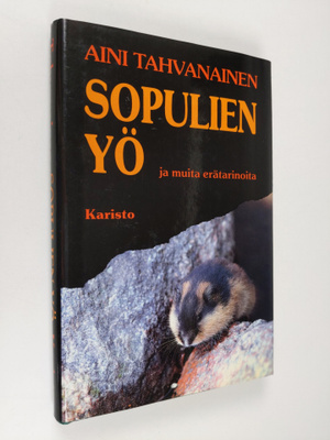Aini Tahvanainen : Sopulien yö ja muita erätarinoita