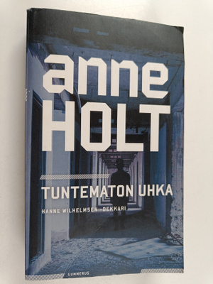 Anne Holt : Tuntematon uhka