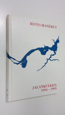 Risto Manerus : Jalankulkijan pakinoita vuosilta 1994-1995