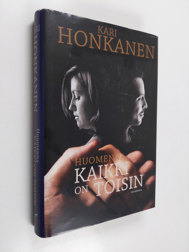Kari Honkanen : Huomenna kaikki on toisin