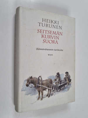 Heikki Turunen : Seitsemän kurvin suora : hämärätunnin ta...