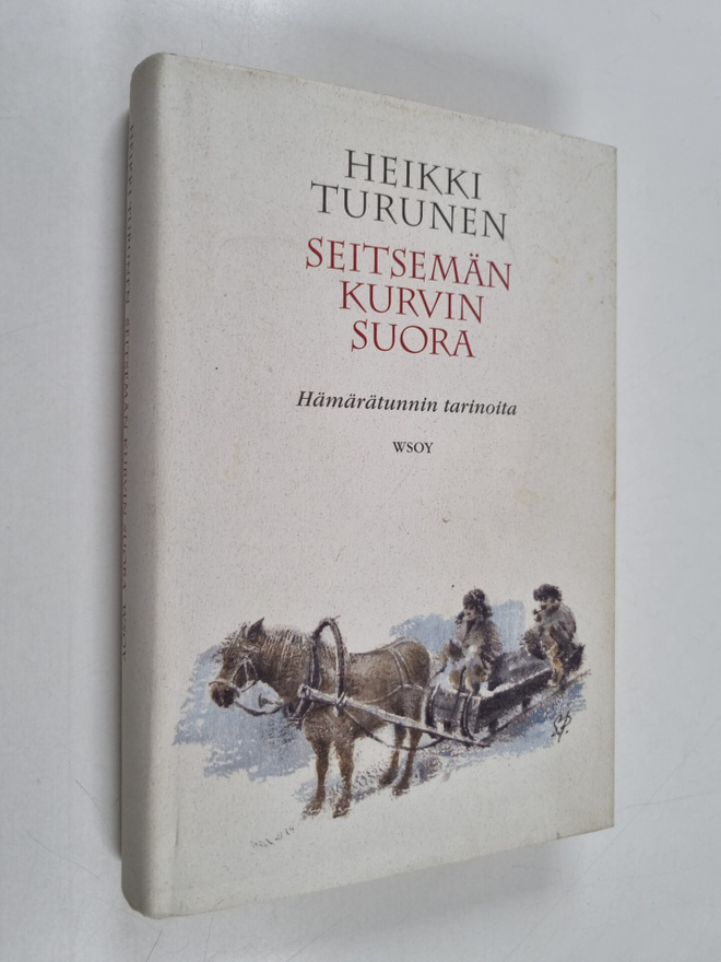 Heikki Turunen : Seitsemän kurvin suora : hämärätunnin ta...